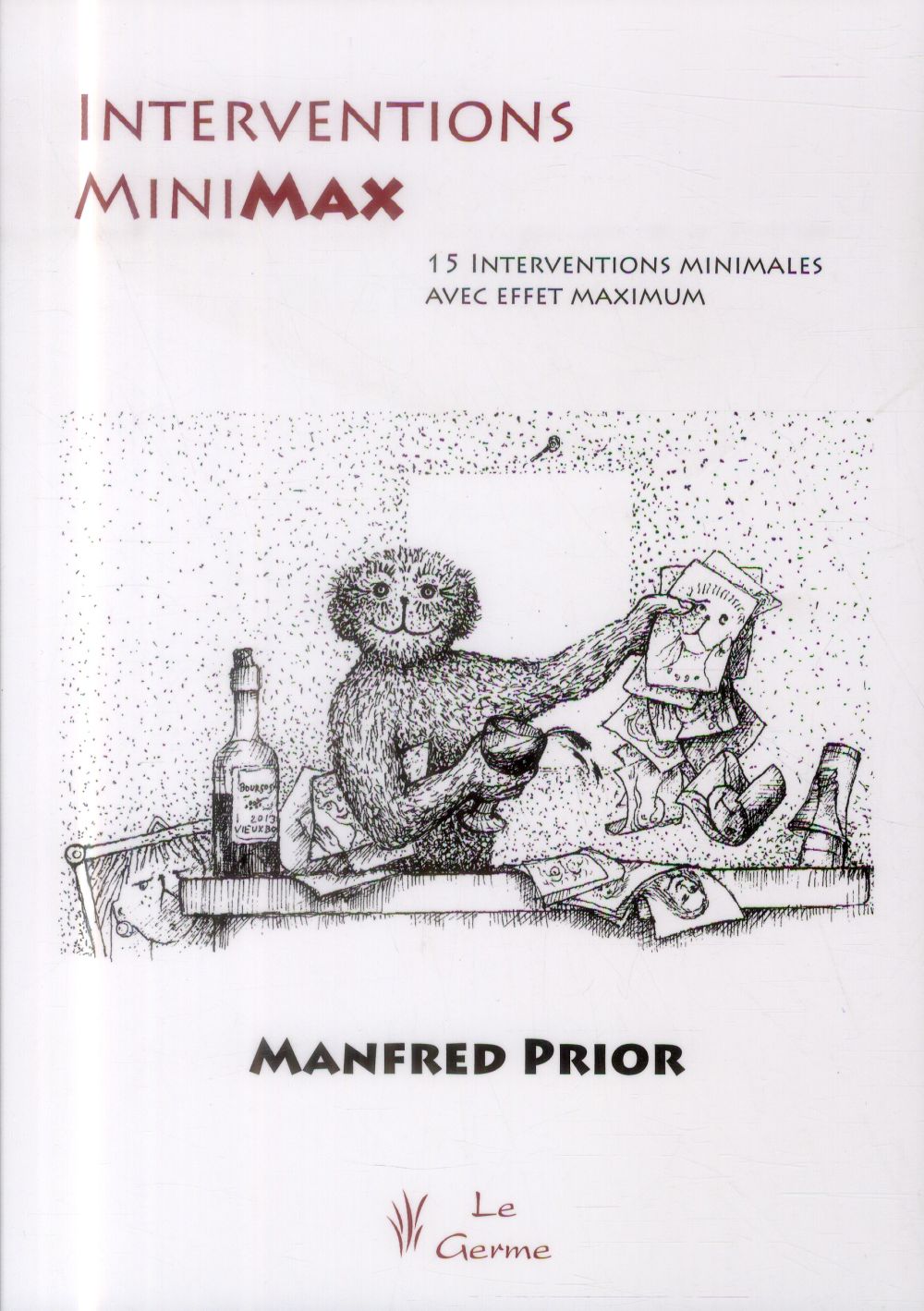 Interventions Mini-Max. 15 Interventions minimales à effet maximal