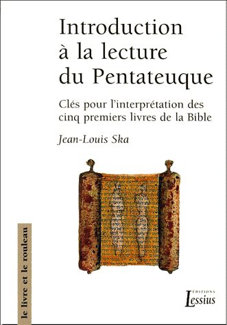 Introduction à la lecture du Pentateuque. Clés pour l'interprétation des cinq premiers livres de la