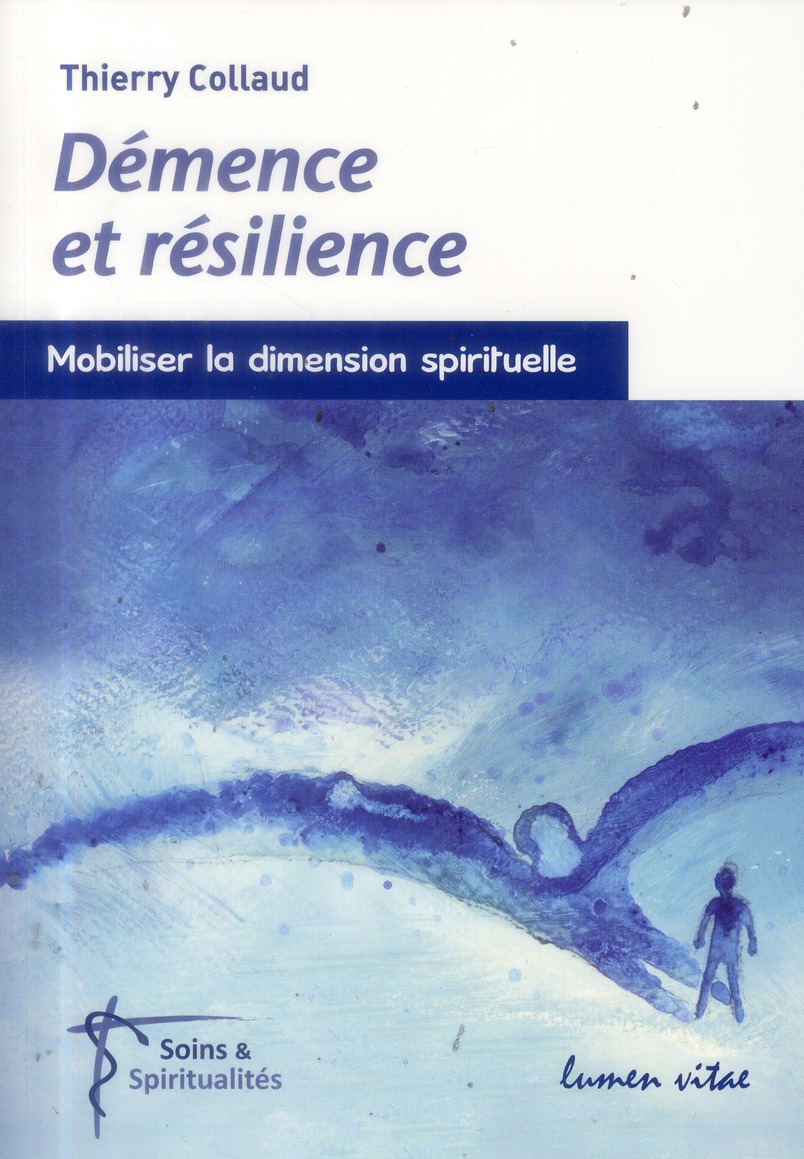 Démence et résilience. Mobiliser la dimension spirituelle