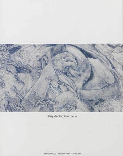 Dany Danino. Bile bleue, Edition bilingue français-anglais