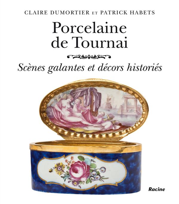 Porcelaine de Tournai. Scènes galantes et décors historiés