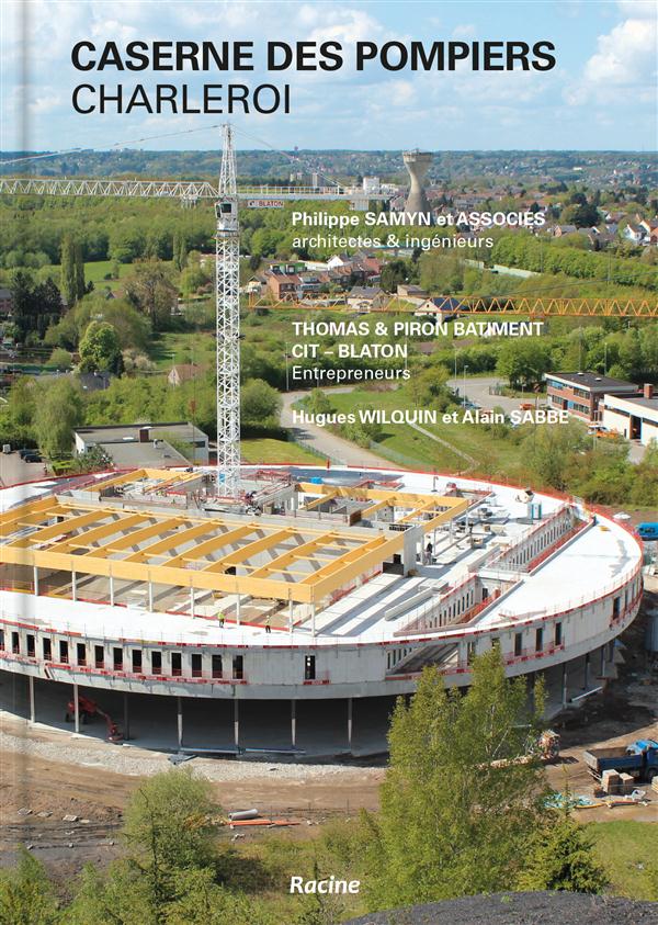 LA CASERNE DES POMPIERS CHARLEROI