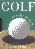 Le golf. Ce n'est qu'un jeu !
