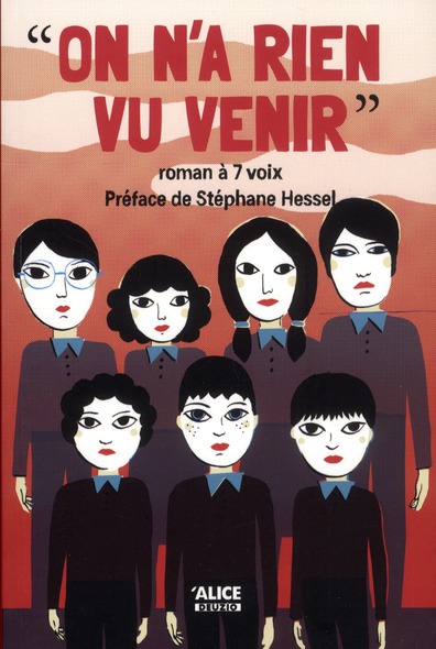 On n'a rien vu venir. Roman à 7 voix