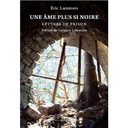 Une âme plus si noire / Lettres de prison