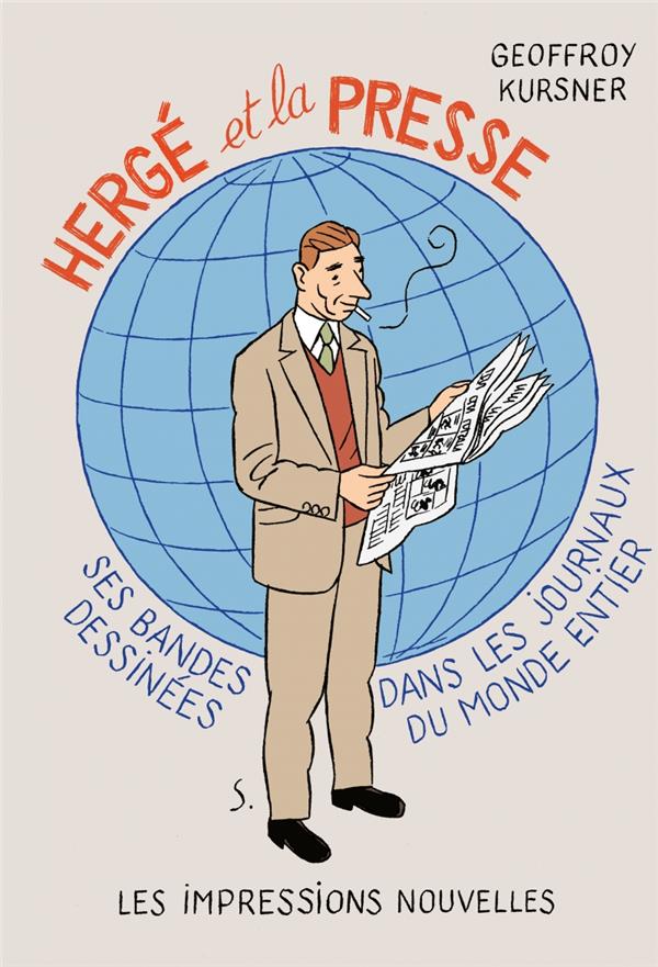Hergé et la presse. Ses bandes dessinées dans les journaux du monde entier