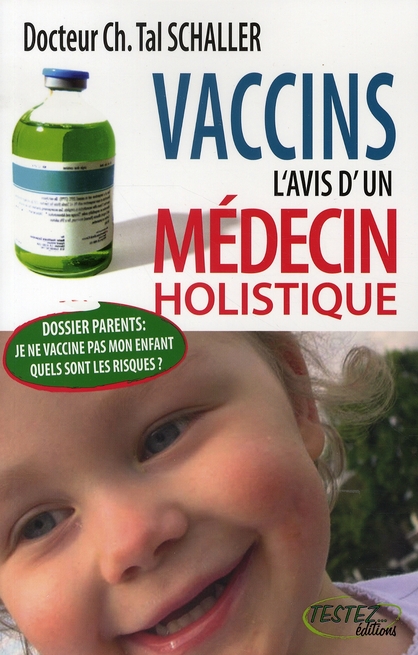 VACCINS L'AVIS D'UN MEDECIN HOLISTIQUE