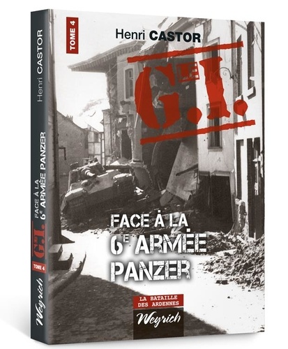 G.i. face a la 6e armee panzer (le) tome 4