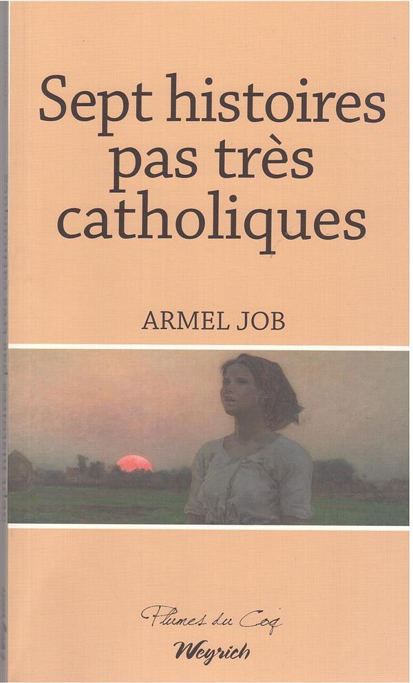 Sept histoires pas très catholiques
