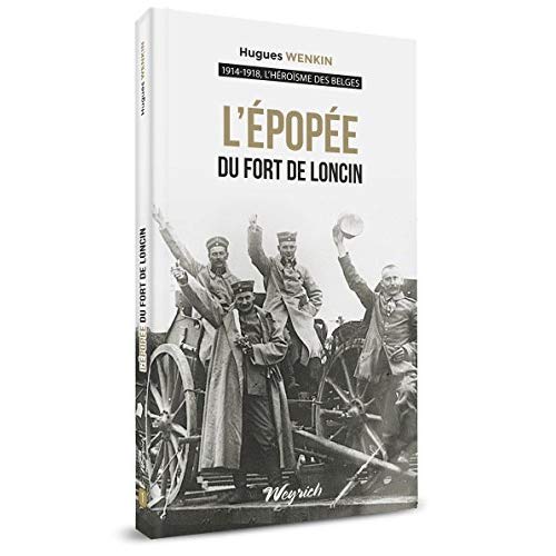 L'epopee du fort de loncin