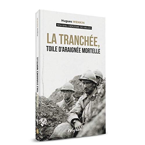 La tranchee, toile d'araignee mortelle