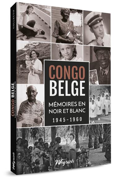 Congo belge. Mémoires en noir et blanc (1945-1960)