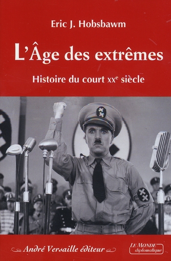 L'Age des extrêmes. Histoire du court XXe siècle (1914-1991)
