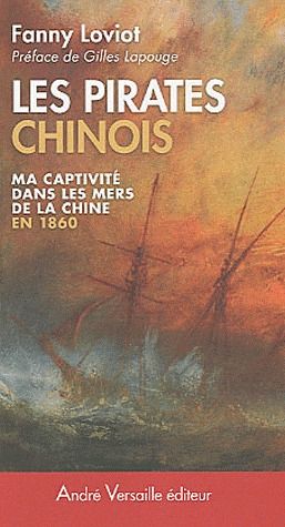 Les Pirates chinois. Ma captivité dans les mers de la Chine en 1860