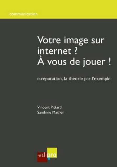 Votre image sur internet? à vous de jouer!