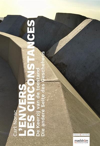 L'ENVERS DES CIRCONSTANCES / DE KEERZIJ VAN DE TOESTAND - POESIE FRANCAIS-NEERLANDAIS-ALLEMAND - EDI