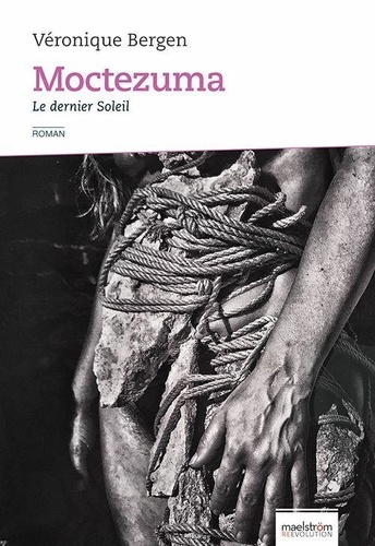 Moctezuma. Le dernier Soleil