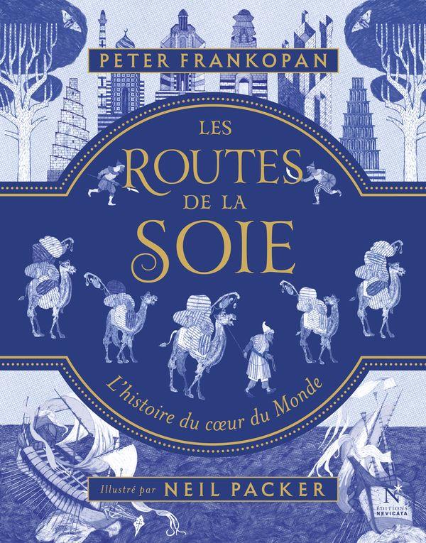 Les routes de la soie. L'histoire du coeur du monde