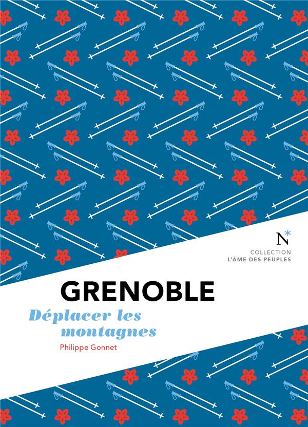 Grenoble. Déplacer les montagnes