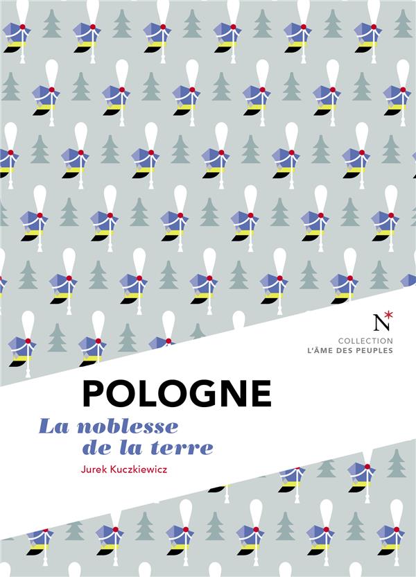 Pologne. La noblesse de la terre, 3e édition