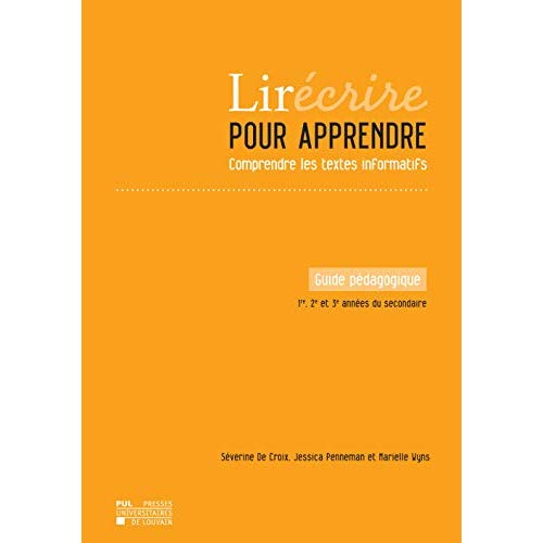 Lirécrire pour apprendre - Comprendre les textes informatifs. Guide pédagogique 1re, 2e et 3e années