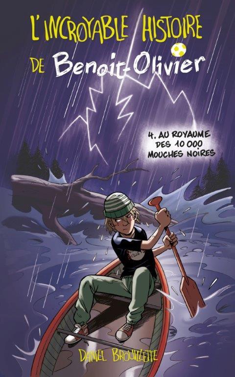 L'incroyable histoire de Benoit-Olivier Tome 4 : Au royaume des 10 000 mouches noires