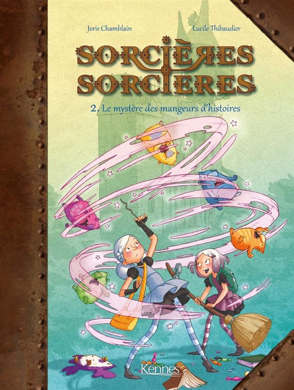Sorcières Sorcières Tome 2 : Le mystère des mangeurs d'histoires