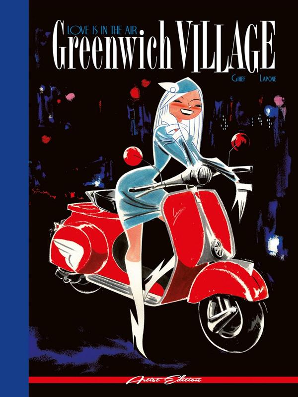 Greenwich village Tome 1 : Love is in the Air. Artist Edition, avec un ex-libris-numéroté, Edition d