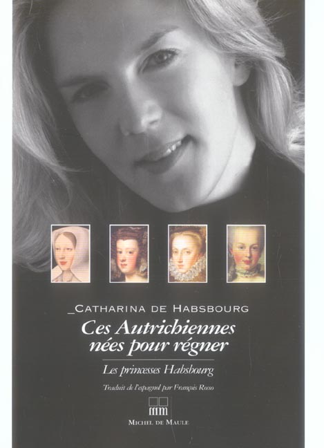 Ces Autrichiennes, nées pour régner