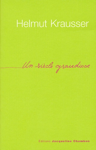 Un siècle grandiose