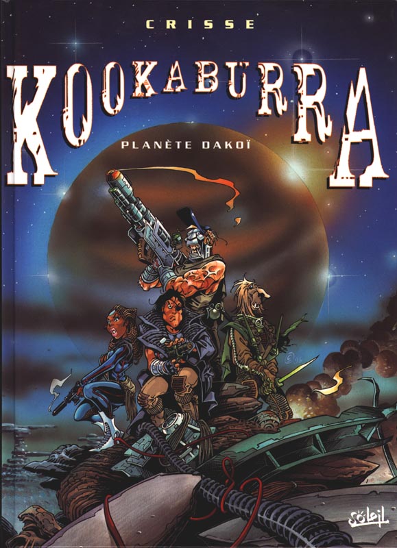 Kookaburra Tome 1 : Planète Dakoi
