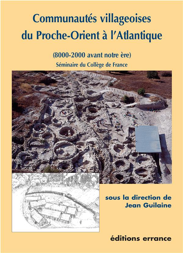 Communautés villageoises du Proche-Orient à l'Atlantique. 8000-2000 avant notre ère, Séminaire du Co