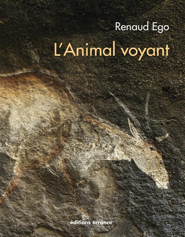 L'Animal voyant. Art rupestre d'Afrique australe