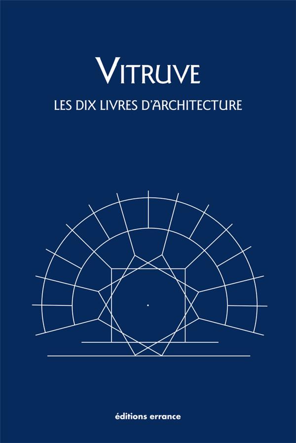 Les dix livres d'architecture. De architectura