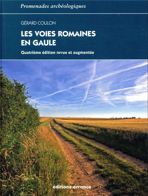 Les voies romaines en Gaule. 4e édition