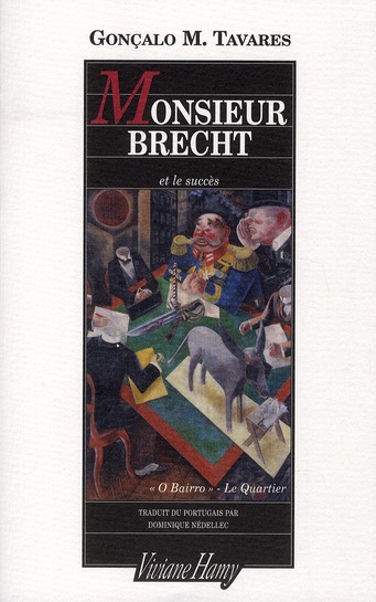Monsieur Brecht et le succès. "O Bairro", Le Quartier
