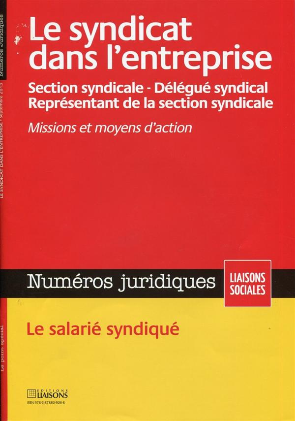 Numéros juridiques Septembre 2013 : Le syndicat dans l'entreprise