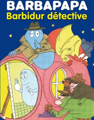 Barbapapa Tome 5 : Barbidur détective
