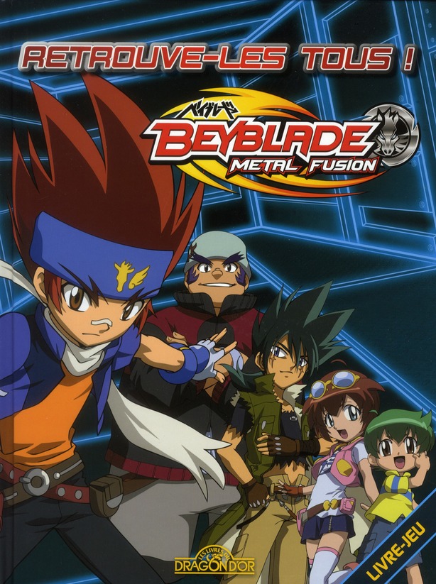 Beyblade Metal Fusion, retrouve-les tous ! Livre-jeu