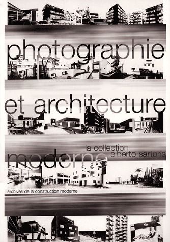 Photographie et architecture moderne. La collection Alberto Sartoris