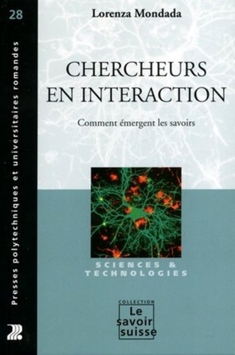 Chercheurs en interaction. Comment émergent les savoirs