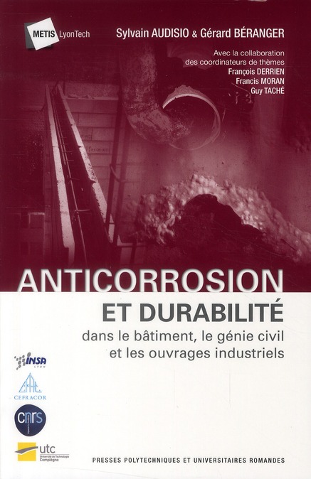 Anticorrosion et durabilité. Dans le bâtiment, le génie civil et les ouvrages industriels