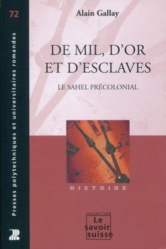 De mil, d'or et d'esclaves. Le Sahel précolonial