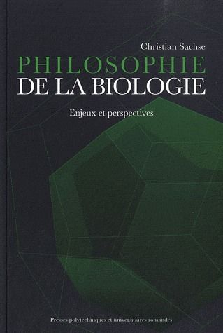 Philosophie de la biologie. Enjeux et perspectives