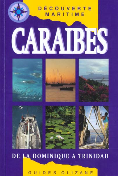 CARAIBES. Les Petites Antilles, de la Dominique à Trinidad