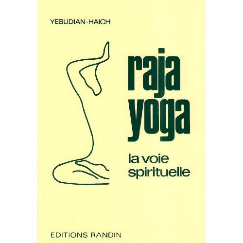 Raja yoga. La voie spirituelle