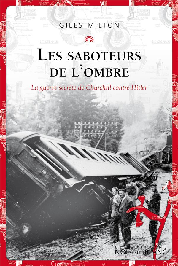 Les saboteurs de l'ombre. La guerre secrète de Churchill contre Hitler