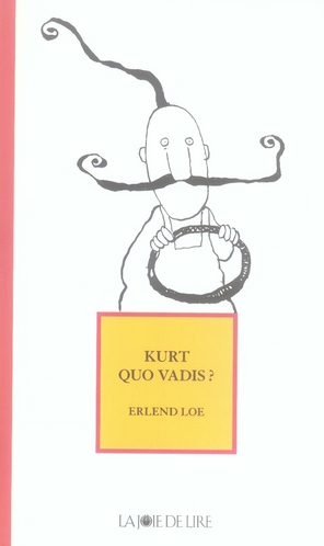 Kurt quo vadis ?