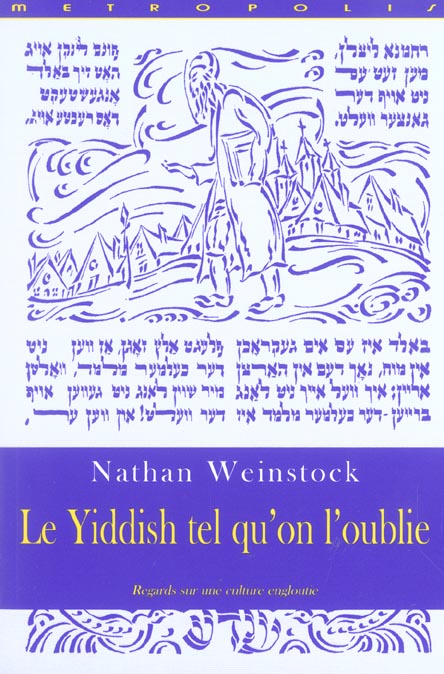 Le Yiddish tel qu'on l'oublie. Regards sur une culture engloutie