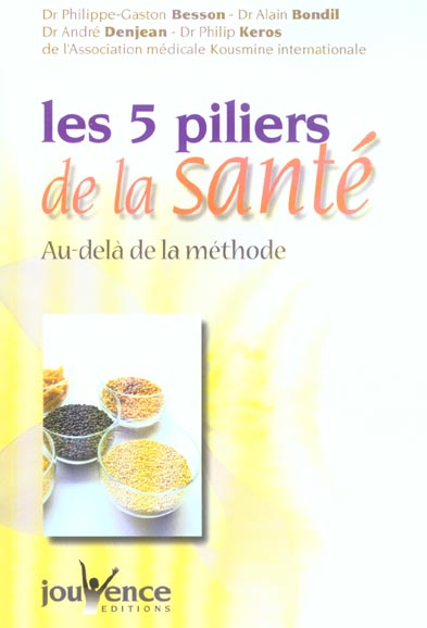 Les cinq piliers de la santé. Au-delà de la méthode...